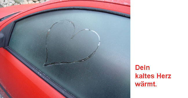 Herz auf frostiger Scheibe mit Text: Dein kaltes Herz w&auml;rmt